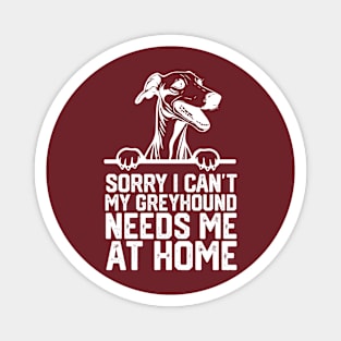 sorry i can't my Greyhound needs me at home Magnet